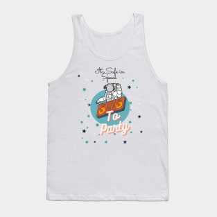 Its space in space Tank Top